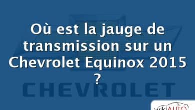 Où est la jauge de transmission sur un Chevrolet Equinox 2015 ?
